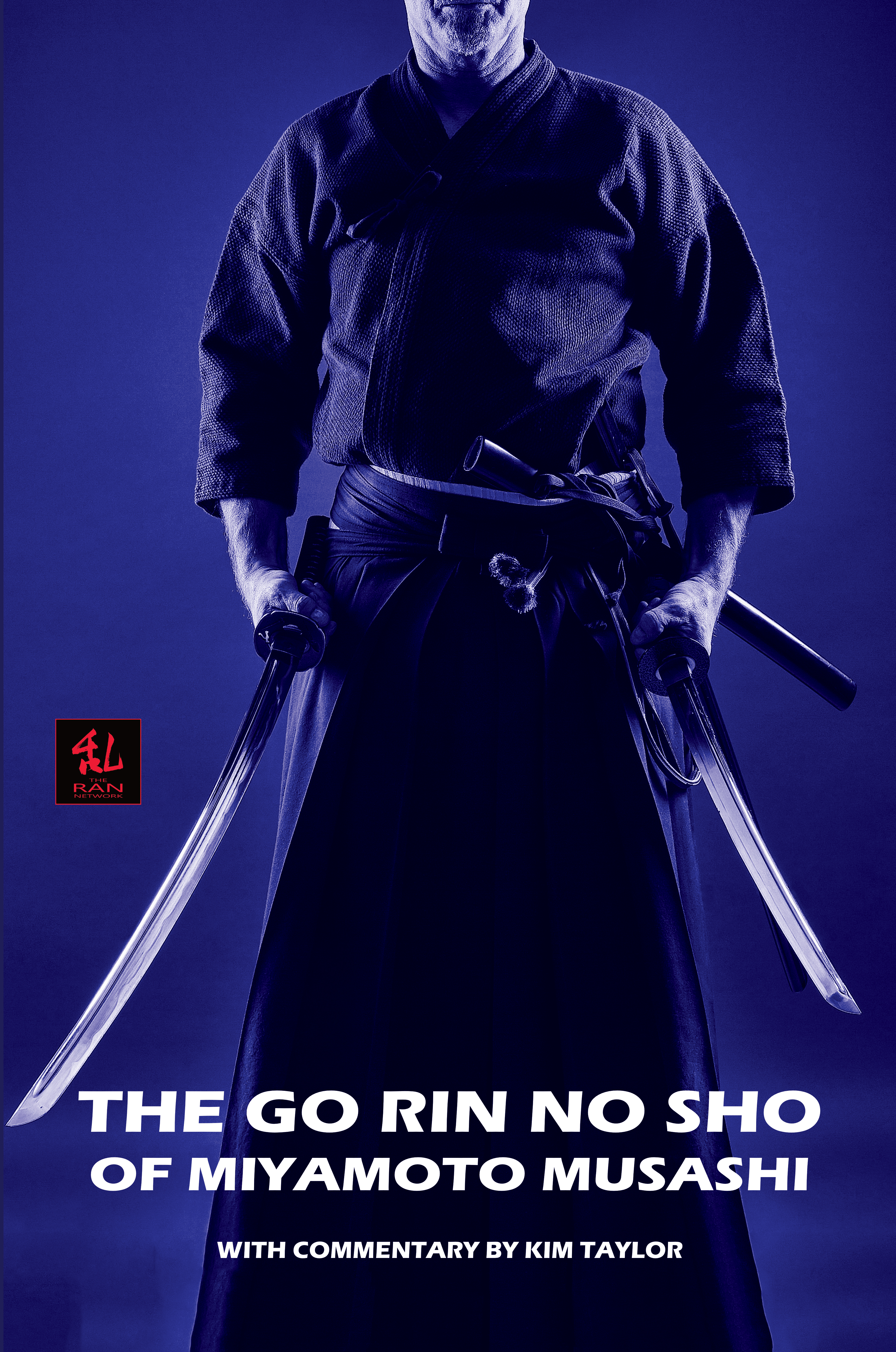 Kim Taylor: The Go Rin no Sho of Miyamoto Musashi – The Ran Network